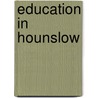 Education in Hounslow door Not Available