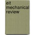 Eit Mechanical Review