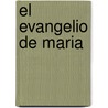 El Evangelio de Maria door Marvin Meyer