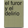 El Furor y El Delirio door Jorge Masetti