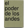 El Poder De Los Andes by Manuel Portugal