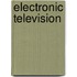 Electronic Television