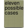 Eleven Possible Cases door Frank Richard Stockton