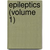 Epileptics (Volume 1) by National Association for Epileptics