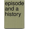 Episode and a History door Anon