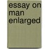 Essay On Man Enlarged