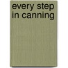 Every Step in Canning door Grace Viall Gray