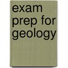 Exam Prep For Geology door Cram101 Textbook Reviews