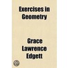 Exercises In Geometry door Grace Lawrence Edgett