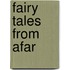 Fairy Tales From Afar