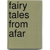 Fairy Tales From Afar door Sven Grundtvig