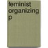 Feminist Organizing P