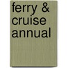 Ferry & Cruise Annual by Miles Cowsill