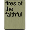 Fires of the Faithful door Naomi Kritzer