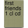 First Friends 1 Cl Cd by Unknown