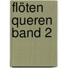 Flöten queren Band 2 by Barbara Metzger