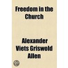 Freedom In The Church by Alexander Viet Allen