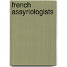 French Assyriologists door Not Available