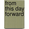 From This Day Forward door Michael J. Peck