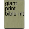 Giant Print Bible-nlt door Onbekend