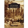 Glacier National Park door Bill Yenne