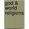 God & World Religions by Paul G. Johnson