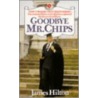 Goodbye, Mister Chips by James Hilton