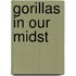 Gorillas in Our Midst