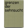 Grenzen der Sehnsucht by Axel Kramer