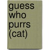 Guess Who Purrs (Cat) by Judith Jango-Cohen