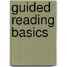 Guided Reading Basics by Lori Jamison Rog