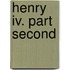 Henry Iv. Part Second