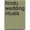 Hindu Wedding Rituals by Shubha B. Subbarao