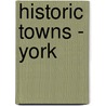 Historic Towns - York door James Raine