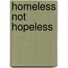 Homeless Not Hopeless door Edna Molina-Jackson