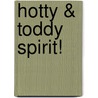 Hotty & Toddy Spirit! door T. Baird Morris