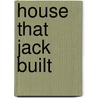 House That Jack Built door Peter Gizzi