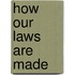 How Our Laws Are Made