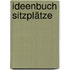 Ideenbuch Sitzplätze