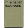 Im Schatten Napoleons door Paul Elgers