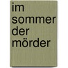 Im Sommer der Mörder door Oliver Bottini