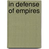 In Defense Of Empires door Deepak Lal