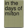 In The Days Of Milton door Tudor Jenks