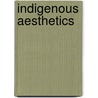 Indigenous Aesthetics door Steven Leuthold