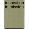 Innovation in Mission door Jon Hirst