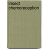 Insect Chemoreception door Michael F. Ryan