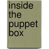 Inside The Puppet Box door Felicia Katz-harris