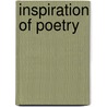 Inspiration Of Poetry door George Edward Woodberry