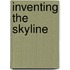 Inventing The Skyline