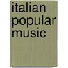 Italian Popular Music door Not Available